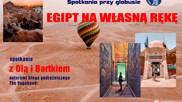 OŚWIĘCIM. Egipt na własną rękę w OCK