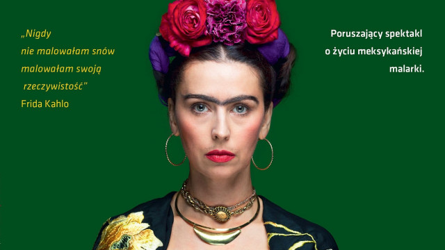 OŚWIĘCIM. Spektakl „Frida. Życie, sztuka, rewolucja”