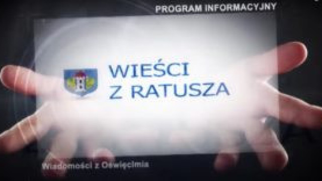 Oświęcim. Wieści z Ratusza z 11 kwietnia 2025 roku