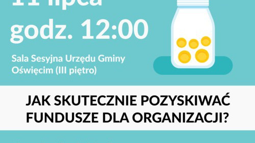 OŚWIĘCIM. Zdradzą sekret jak skutecznie zdobyć fundusze na cele statutowe