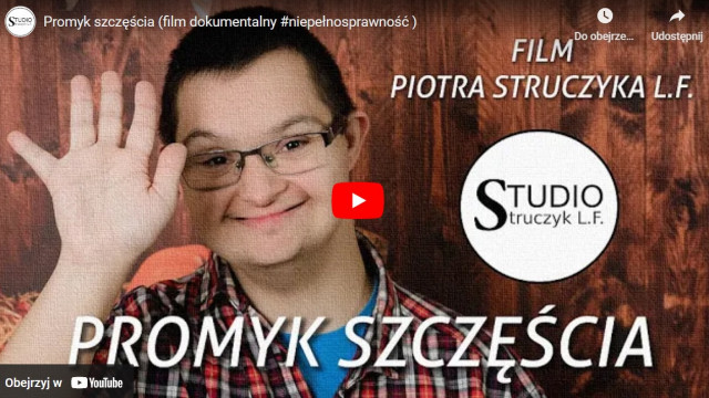 OŚWIĘCIM. Zobacz filmu”Promyk szczęścia” Piotra Struczyka L.F.