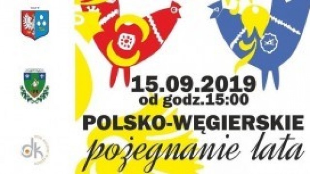 Polsko-Węgierskie Pożegnanie Lata już niebawem!