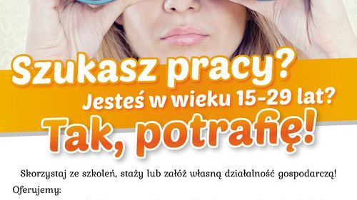 POWIAT. Jesteś młody i nie masz pracy? Pomogą Ci, w zdobyciu nowych umiejętności