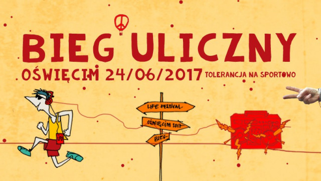 POWIAT. Life Festival Oświęcim 2017: Pobiegnij dla pokoju!