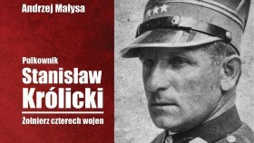 Powstała książka o płk. Stanisławie Królickim. Premiera już jutro, 6 marca