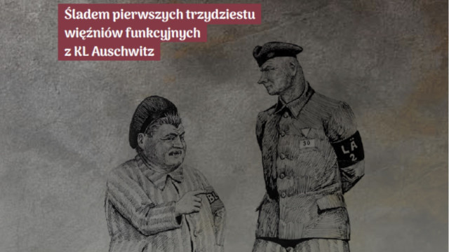 Publikacja o pierwszych 30 więźniach funkcyjnych w obozie Auschwitz