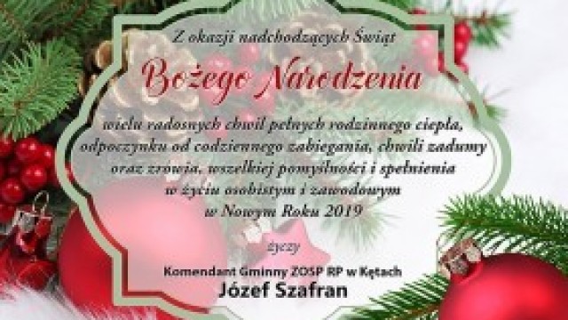 Świąteczne życzenia przesyła Komendant Gminny ZOSP RP w Kętach