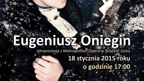 SZTUKA. Eugeniusz Oniegin - prosto z Metropolitan Opera