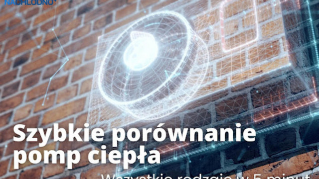 Szybkie porównanie pomp ciepła. Wszystkie rodzaje w 5 minut