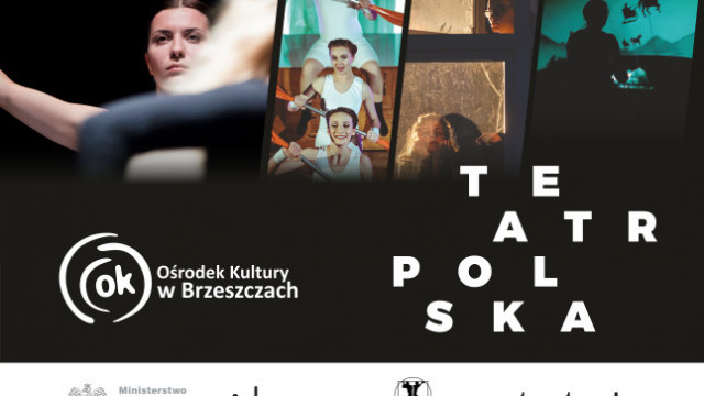 TEATR POLSKA - ZAPRASZAMY NA SPEKTAKLE DO OŚRODKA KULTURY W BRZESZCZACH - InfoBrzeszcze.pl