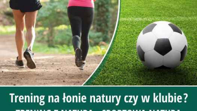 Trening na łonie natury czy w klubie? - InfoBrzeszcze.pl