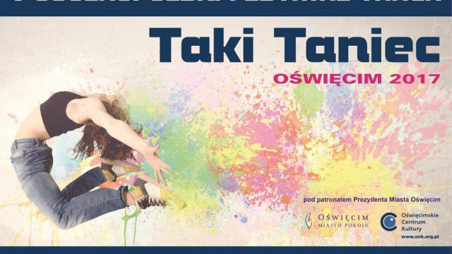 V Ogólnopolski Festiwal Tańca „Taki Taniec” Oświęcim 2017