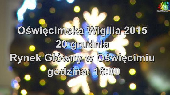 VIDEO-OŚWIĘCIM. Oświęcimska Wigilia 2015, niedziela Rynek Główny