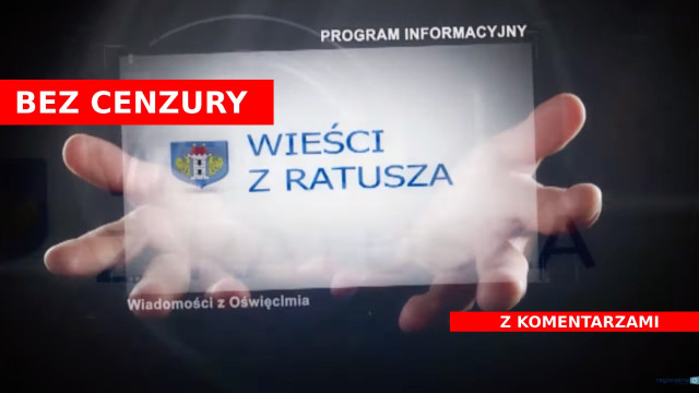 Wieści z Ratusza: Bez cenzury i z Waszymi komentarzami