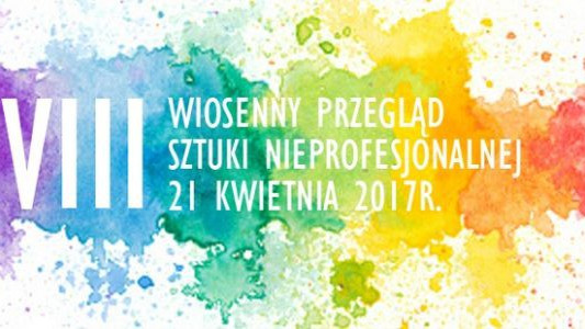 XVIII Wiosenny Przegląd Sztuki Nieprofesjonalnej