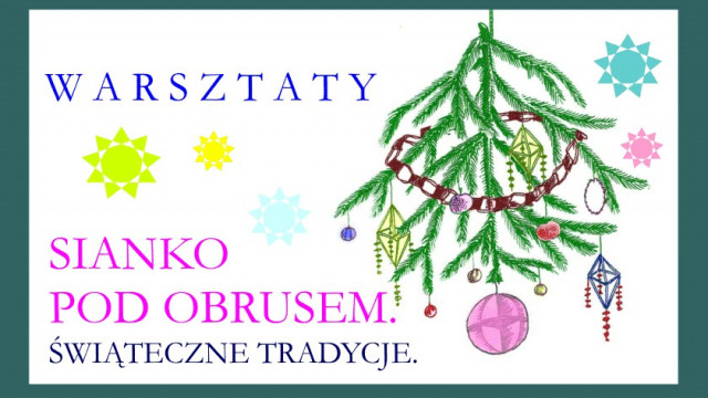 Zachować polską tradycję związaną z Bożym Narodzeniem. Warsztaty dla uczniów szkół podstawowych
