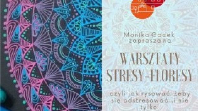 Zapraszamy na bezpłatne warsztaty STRESY-FLORESY w &quot;Trzynastce&quot;!