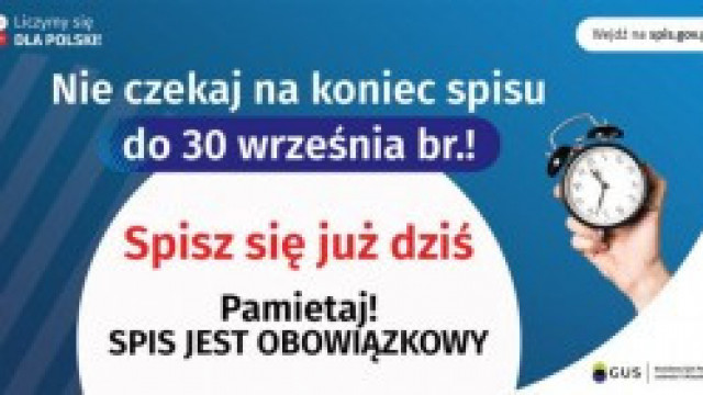 Zbliża się termin zakończenia Narodowego Spisu Powszechnego