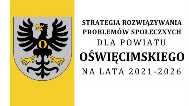 Zgłoś propozycje do Strategii Rozwiązywania Problemów Społecznych Powiatu Oświęcimskiego