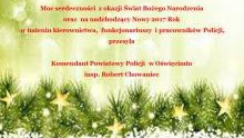 Życzenia od Komendanta Powiatowego Policji w Oświęcimiu z okazji Świąt Bożego Narodzenia i Nowego 2017 Roku