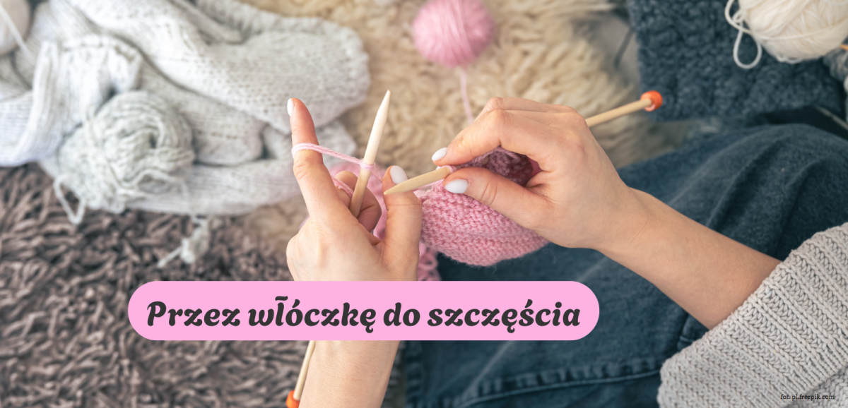 Przez włóczkę do szczęścia